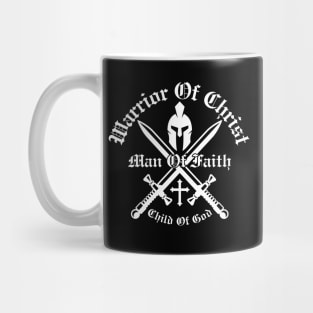 Warrior Of Christ, Man Of Faith, Child Of God Mug